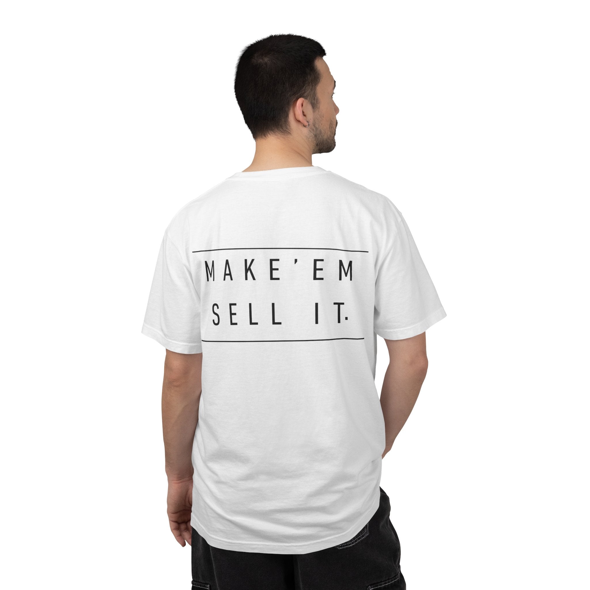 Make' Em Sell It™ Classic Tee | Comfort Colors 1717