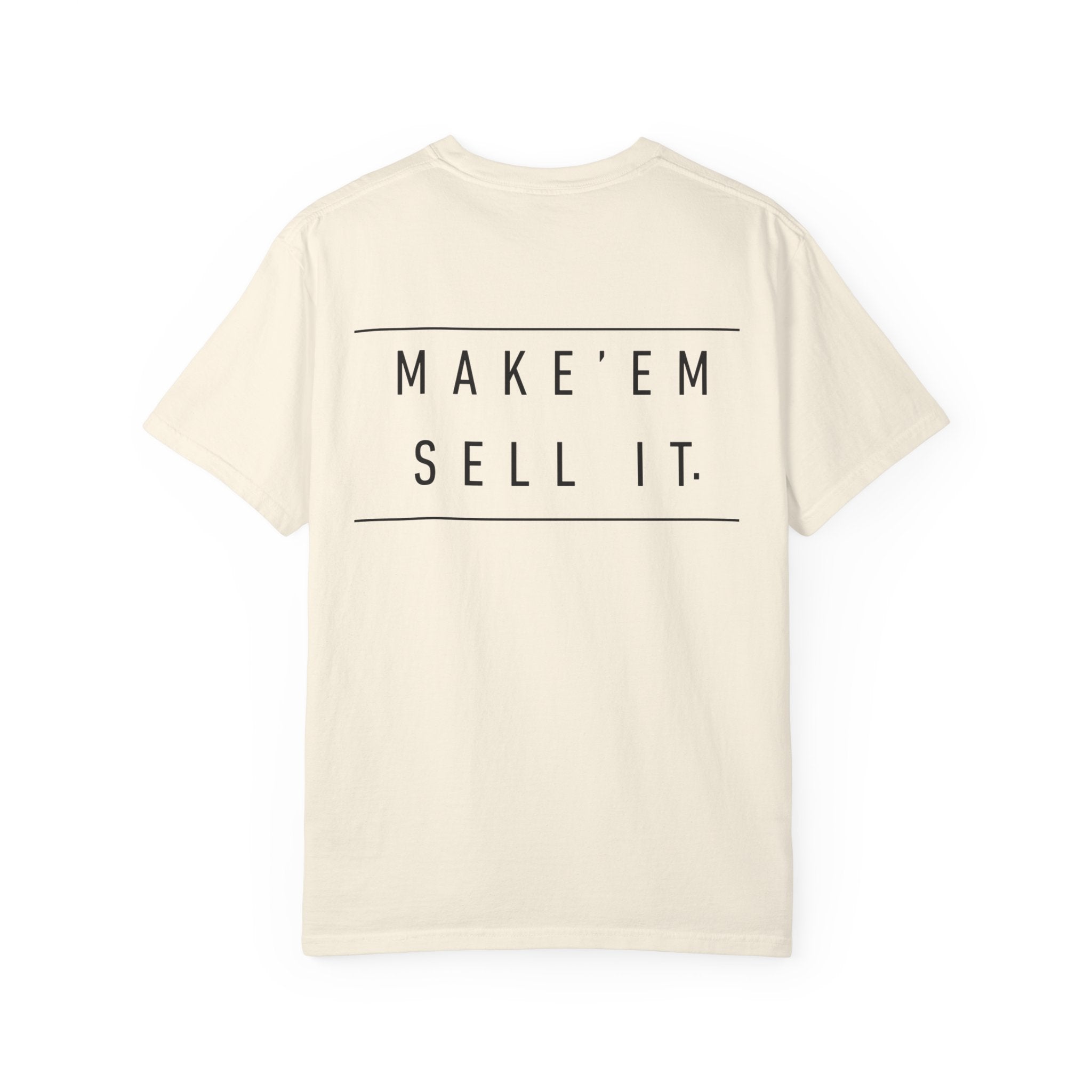Make' Em Sell It™ Classic Tee | Comfort Colors 1717