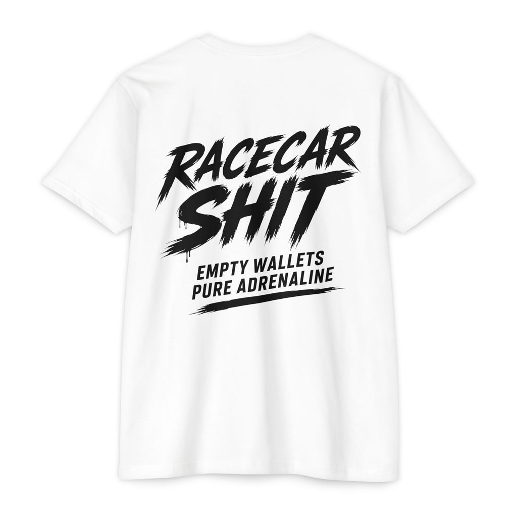Racecar Shit T-Shirt — 'Empty Wallets, Pure Adrenaline' Racing Tee