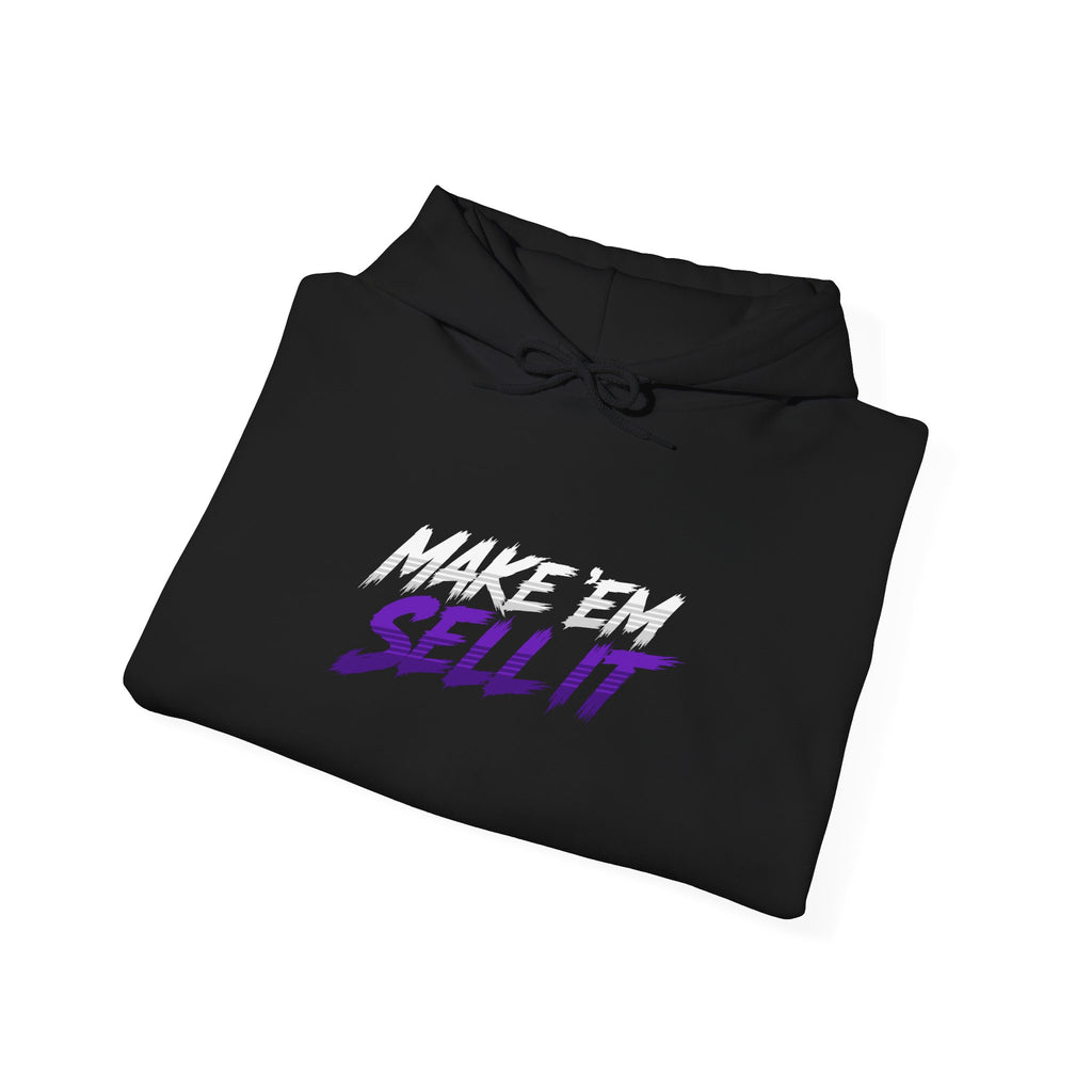Make 'Em Sell It Hoodie