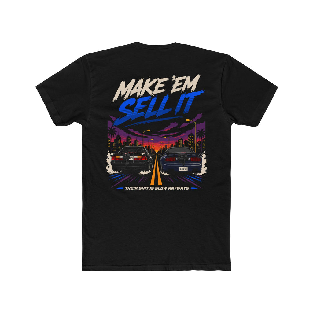 Make ’Em Sell It™ Street Racing Tee | Race Car Graphic T-Shirt – Extended Sizes