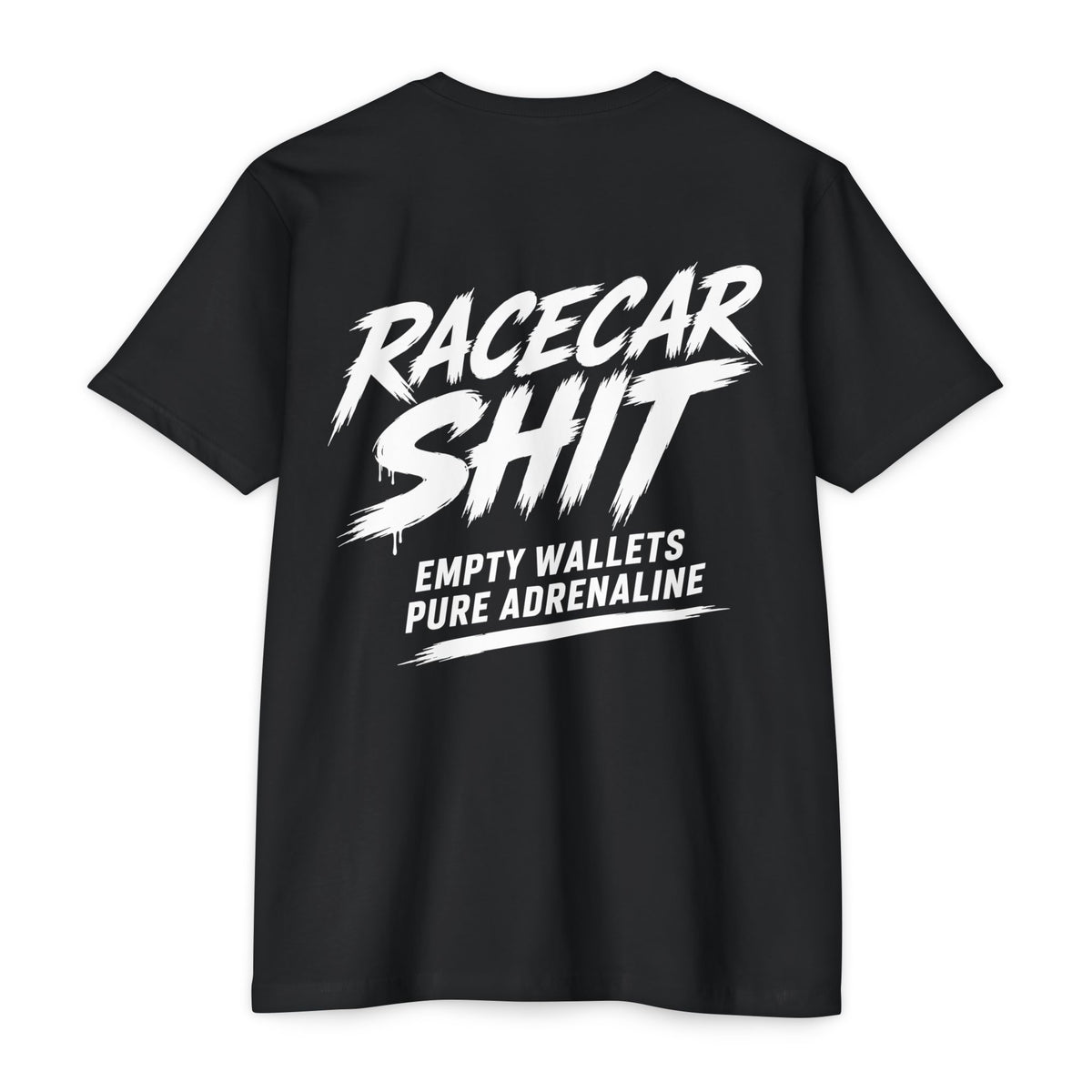 Racecar Shit T-Shirt — 'Empty Wallets, Pure Adrenaline' Racing Tee
