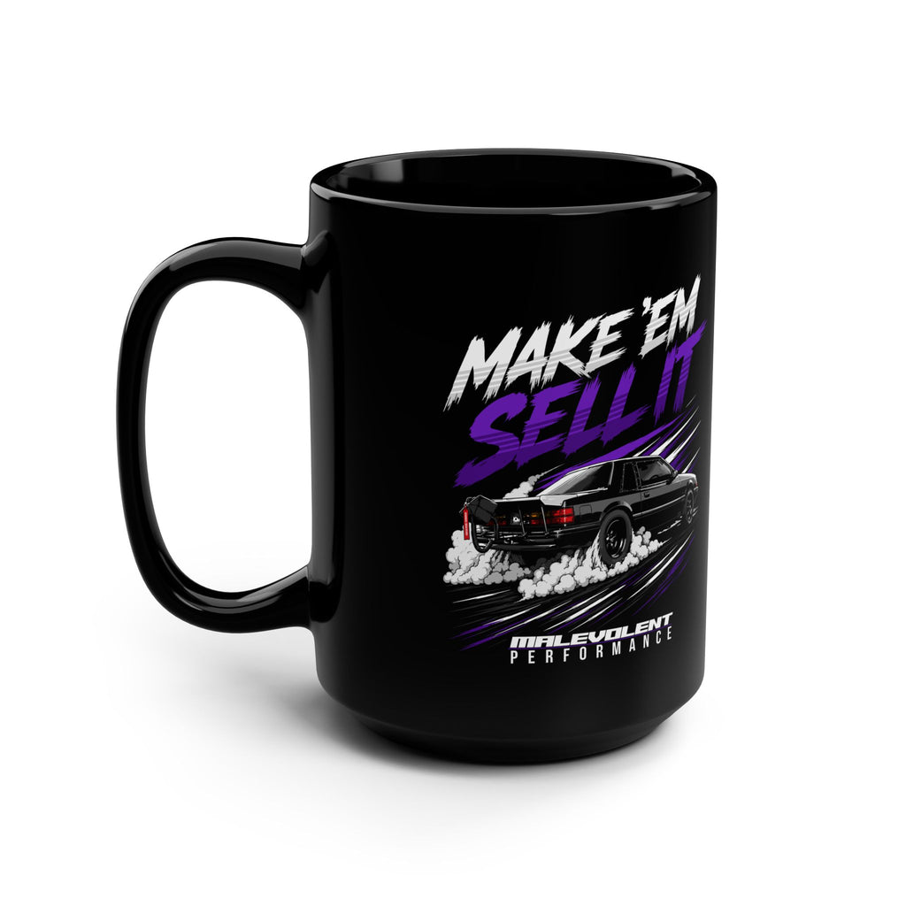 Make 'Em Sell It Black 15oz Mug