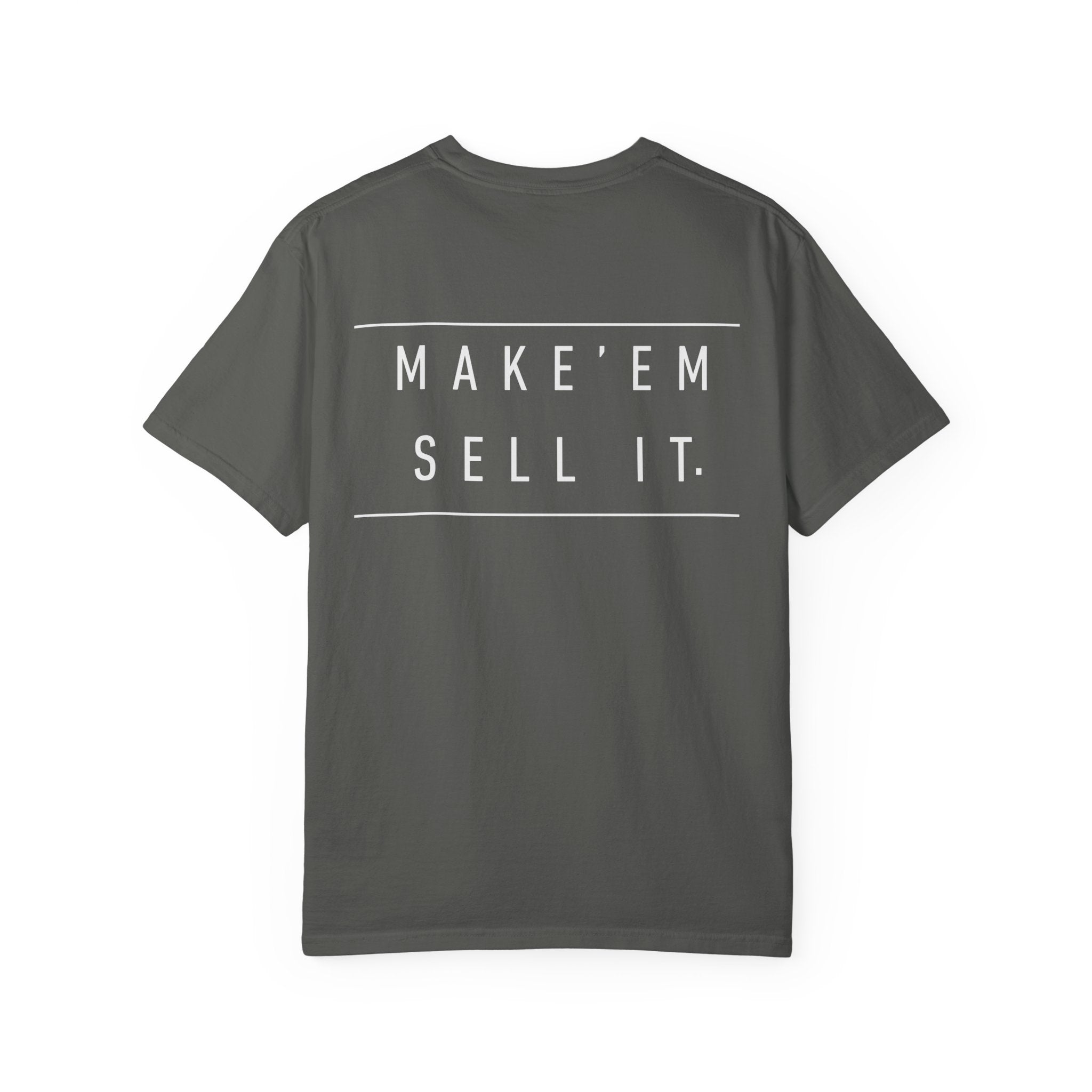 Make 'Em Sell It™ Classic Tee | Comfort Colors 1717