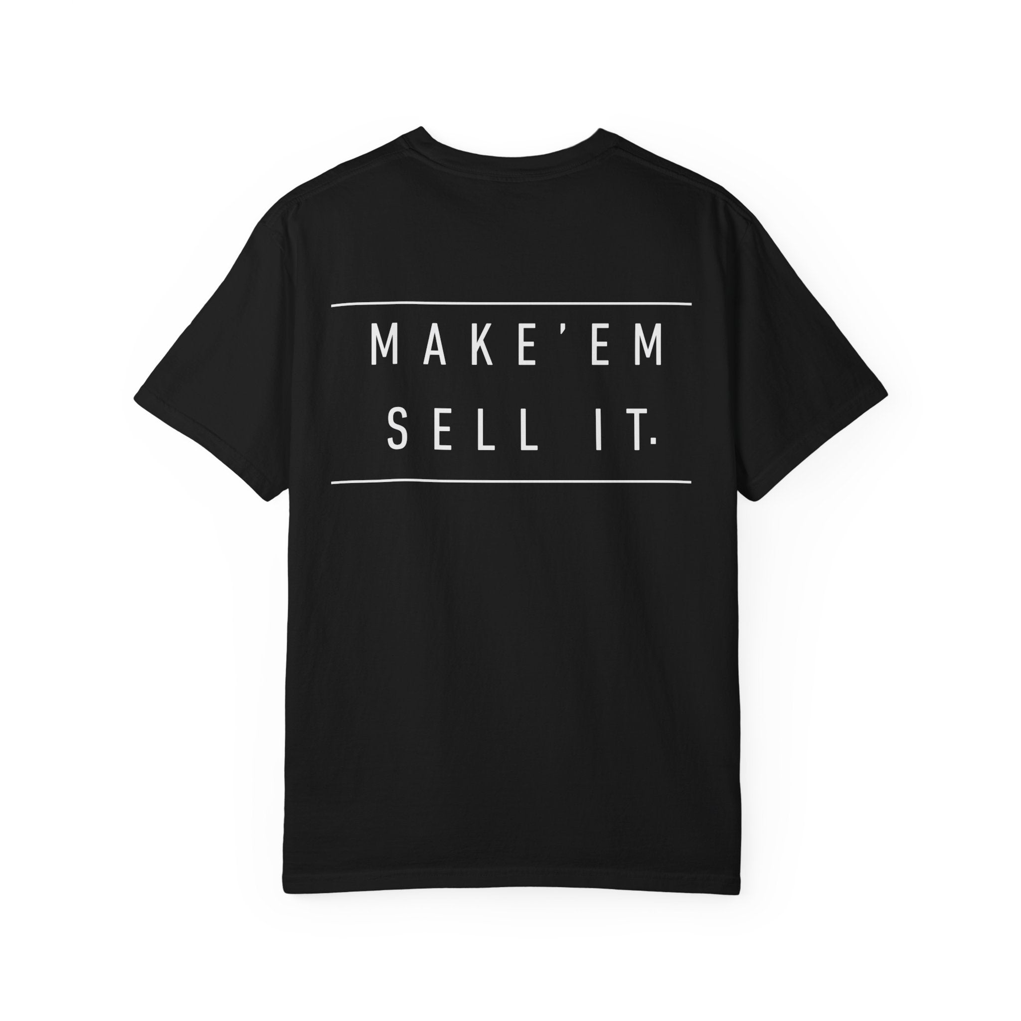 Make 'Em Sell It™ Classic Tee | Comfort Colors 1717