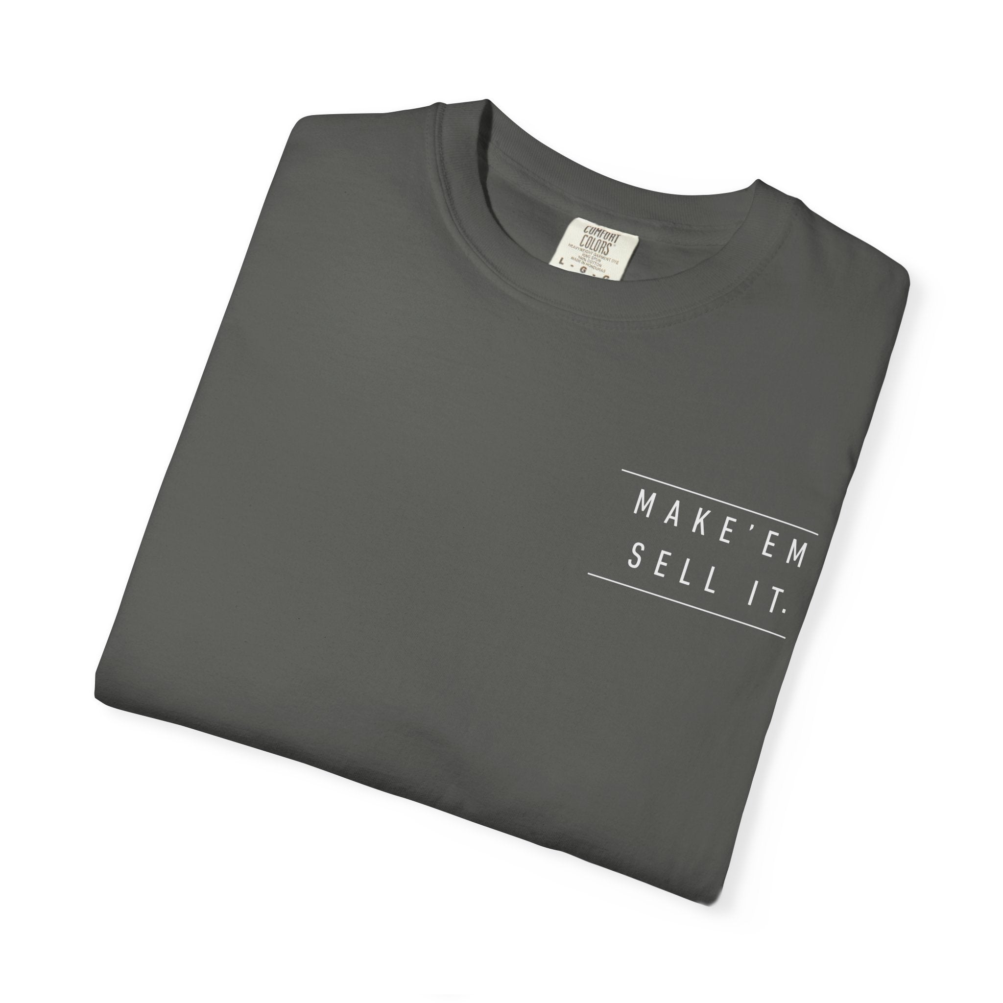 Make 'Em Sell It™ Classic Tee | Comfort Colors 1717