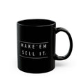 Make 'Em Sell It Mug | Black Ceramic Coffee Cup