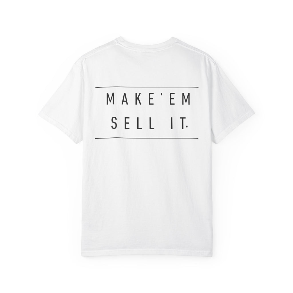 Make 'Em Sell It™ Classic Tee | Comfort Colors 1717