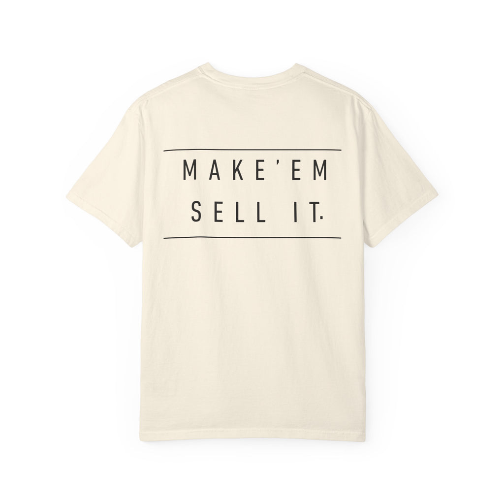 Make 'Em Sell It™ Classic Tee | Comfort Colors 1717